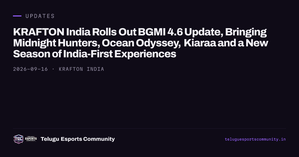 KRAFTON India Rolls Out BGMI 4.6 Update, Bringing Midnight Hunters, Ocean Odyssey, Kiaraa and a New Season of India-First Experiences